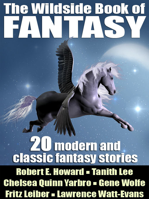 The Wildside Book of Fantasy.